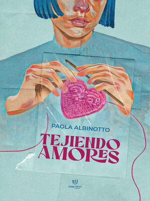 cover image of Tejiendo amores